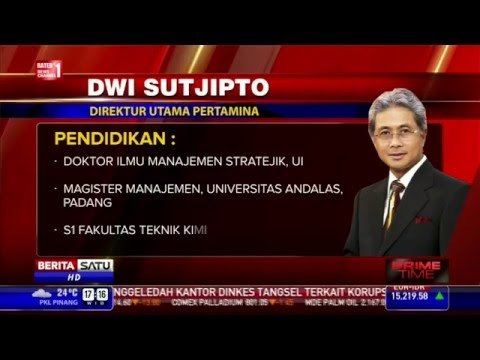Profil Singkat Dirut Pertamina Dwi Soetjipto
