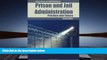 BEST PDF  Prison And Jail Administration: Practice And Theory FOR IPAD