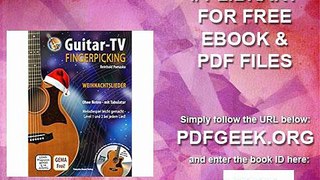Guitar-TV Fingerpicking - Weihnachtslieder (mit DVD) Melodiespiel leicht gemacht, Level 1 und 2 bei jedem Lied...