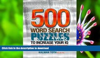 EBOOK ONLINE 500 Word Search Puzzles to Increase Your IQ (IQ BOOST PUZZLES) Kalman Toth M.A.
