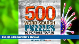 EBOOK ONLINE 500 Word Search Puzzles to Increase Your IQ (IQ BOOST PUZZLES) Kalman Toth M.A.