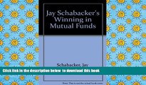 BEST PDF  Jay Schabacker s Winning in Mutual Funds [DOWNLOAD] ONLINE