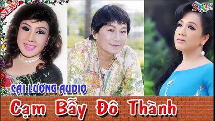 Cạm Bẫy Đô Thành , Lệ Thủy , Minh Phụng ,Phương Hồng Thủy , Bảo Quốc , Audio Cải Lương