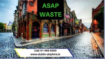 Asap Skip Hire Dublin - Waste Disposal Services