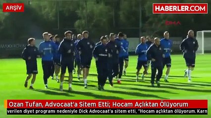 Ozan Tufan, Advocaat'a Sitem Etti- Hocam Açlıktan Ölüyorum