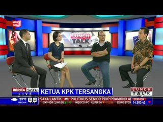 Lunch Talk: Ketua KPK Tersangka #4
