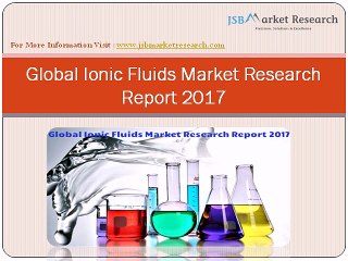 Global Ionic Fluids Market Research Report 2017