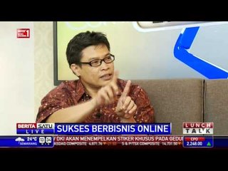 Lunch Talk: Sukses Berbisnis Online # 3