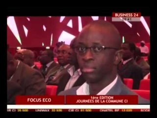 Business 24/Focus Eco  1ere edition des journees de la commune CI Business 24