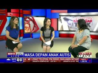 Lunch Talk: Kenali Anak dengan Autisme #4
