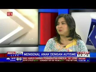 Lunch Talk: Kenali Anak dengan Autisme #3