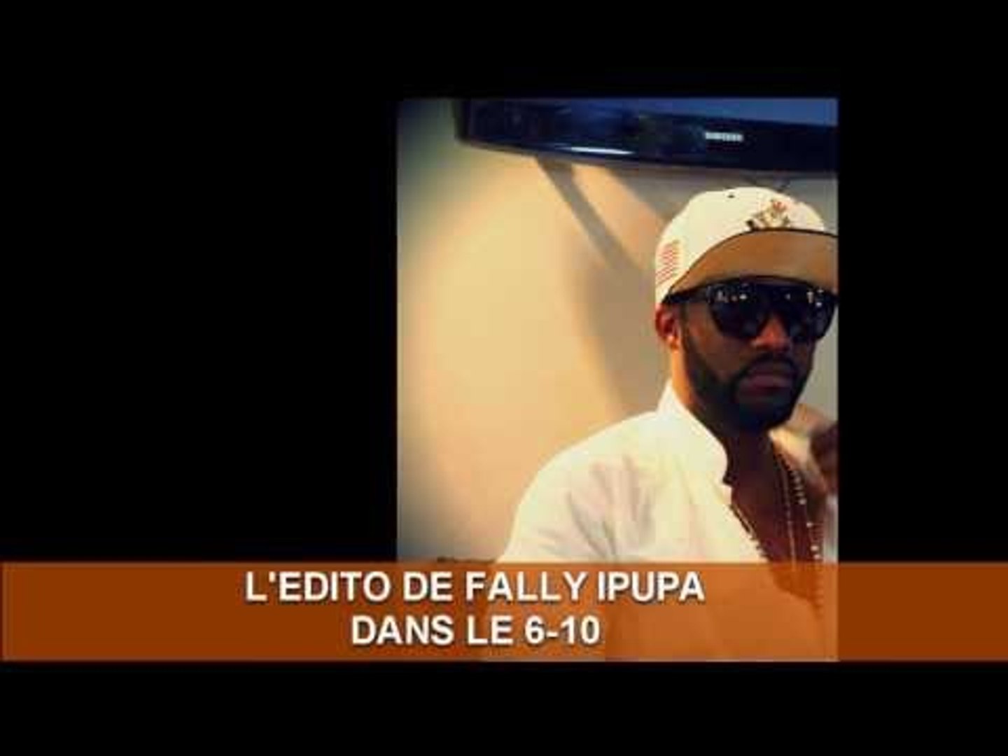 LE MEILLEUR DU 6-10: L'EDITO DE FALLY IPUPA