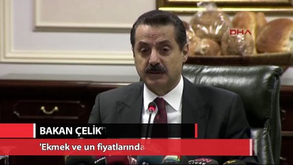 Çelik:  'Ekmek ve un fiyatlarında buğday kaynaklı bir artış söz konusu değildir'