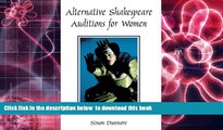 PDF [FREE] DOWNLOAD  Alternative Shakespeare Auditions for Women (Theatre Arts (Routledge
