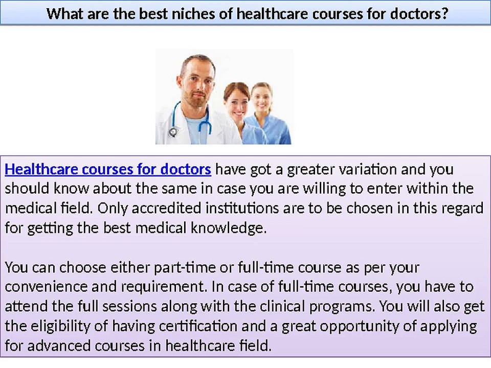 What are the best niches of healthcare courses for doctors?