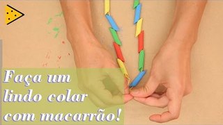 COMO FAZER COLARZINHO DE MACARRÃO