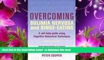 Audiobook  Overcoming Bulimia Nervosa and Binge-Eating: A Self-Help Guide Using Cognitive