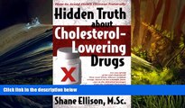 Read Online How to Avoid Heart Disease Naturally Hidden Truth about Cholesterol-Lowering Drugs