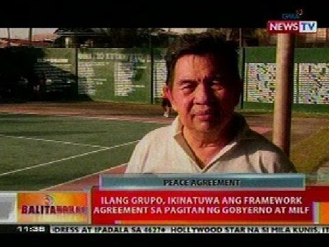 BT: Ilang grupo, inikatuwa ang framework agreement sa pagitan ng gobyerno at MILF