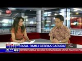 Dialog: Rizal Ramli Gebrak Garuda # 3