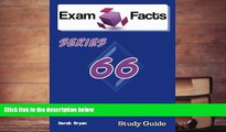 BEST PDF  Exam Facts Series 66 Uniform Combined State Law Exam Study Guide: Series 66 Exam Study