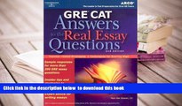 BEST PDF  GRE CAT Answers to Real Essay Questions (Peterson s GRE Answers to the Real Essay
