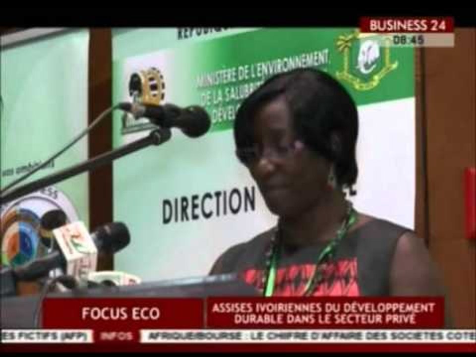 Business 24 / Focus Eco -  Assises ivoiriennes du développement durable dans le secteur privé
