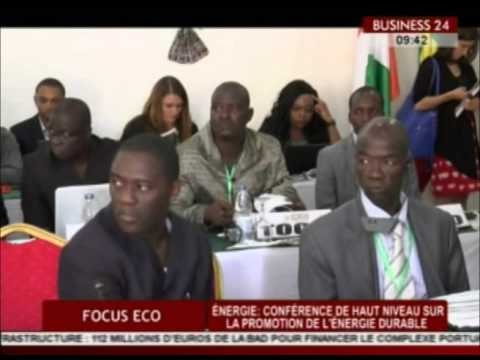Business 24 / Focus Eco - Energie: Conference de haut niveau sur la promotion de l’énergie durable