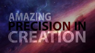 Amazing Precision in Creation - دقت شگفت انگیز در خلقت