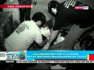 BP: 2 motorcycle rider sa   Pangasinan, patay nang   masagasaan ng truck