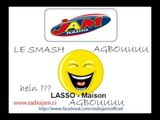 AGBOU SMASH - LASSO  Maison