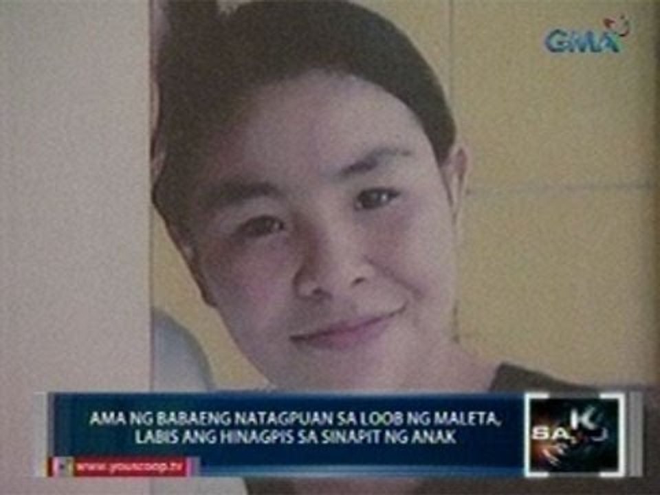 Saksi: Ama ng babaeng natagpuan sa loob ng maleta, labis ang hinagpis sa sinapit ng anak