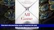 FREE [DOWNLOAD] All Gone: A Memoir of My Mother s Dementia, With Refreshments (Thorndike Press