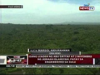 Isang leader ng Abu Sayyaf at 2    miyembro ng Jemaah Islamiyah,   patay sa engkwentro sa Sulu