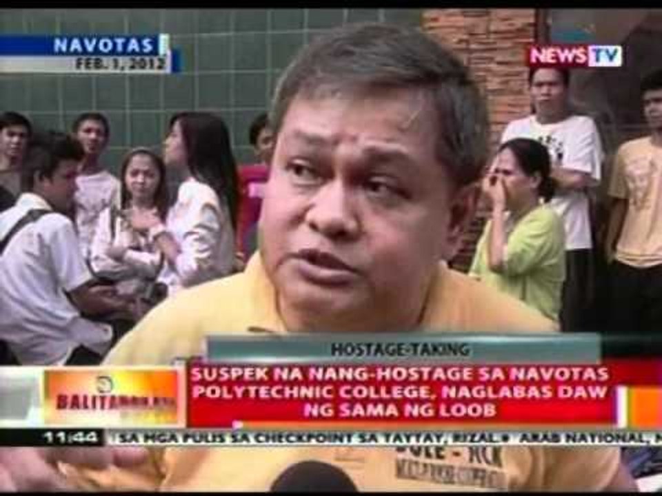 BT: Suspek na nang-hostage sa   Navotas Polytechnic college,   naglabas daw ng sama ng loob