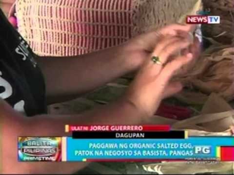 BP: Paggawa ng organic salted egg,   patok na negosyo sa Basista,   Pangasinan
