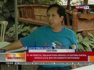 BT: P1-M pabuya, inilaan para mahuli si Ex-Gapan Nueva Ecija Mayor Ernesto Natividad