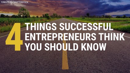 Four Things Successful People Think You Should Know