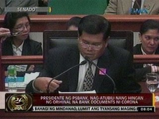 24 Oras: Presidente ng PSBank, nag-atubili nang hingan ng orihinal na bank documents ni Corona