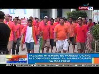 NTG: Pagiging miyembro ng pangkat o gang sa loob ng bilangguan, mahalaga raw sa mga preso (021712)