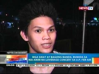 NTG: Mga sikat at bagong banda, bumida sa ika-6 na Loverage concert sa U.P. Feb Air (021712)