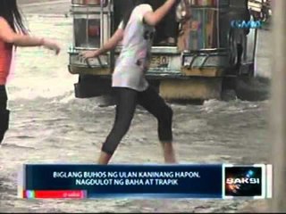 Saksi: Biglang buhos ng ulan kaninang hapon, nagdulot ng baha at trapik