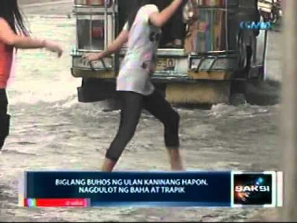Saksi: Biglang buhos ng ulan kaninang hapon, nagdulot ng baha at trapik