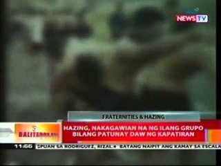 BT: Hazing, nakagawian na ng ilang   grupo bilang patunay daw ng   kapatiran