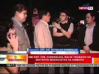 BT: NBI Dep. Dir. Esmeralda, balik-trabaho na nang makaligtas sa ambush