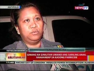BT: Ginang na ginilitan ang sariling   anak sa Antipolo, naharap sa   kasong parricide