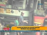 UB: Pambubugbog sa isang driver   ng bus, huli sa CCTV