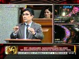 24oras: Rep. Colmenares, nanghihinayang na hindi na makakatestigo si Sereno sa Impeachment trial