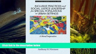 Kindle eBooks  Inclusive Practices and Social Justice Leadership for Special Populations in Urban