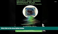 READ ONLINE  Hearts and Minds Without Fear: Unmasking the Sacred in Teacher Preparation (The